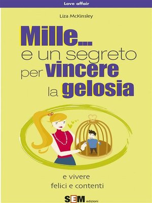 cover image of Mille... e un segreto per vincere la gelosia